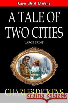 A Tale of Two Cities Large Print Charles Dickens 9781090455369 Independently Published - książka