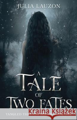 A Tale of Two Fates: Tangled Threads Series Book One Lauzon 9781069915016 Julia Lauzon - książka