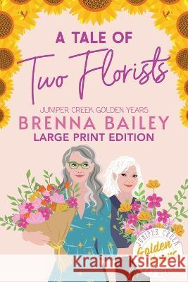 A Tale of Two Florists Brenna Bailey 9781778186714 Bookmarten Press - książka