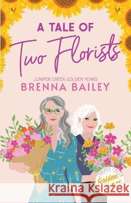 A Tale of Two Florists Brenna Bailey 9781778186738 Bookmarten Press - książka