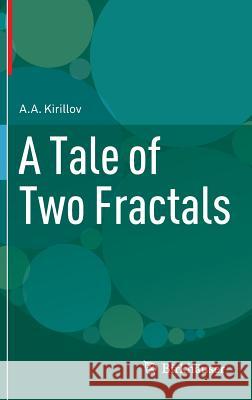 A Tale of Two Fractals AA Kirillov 9780817683818  - książka