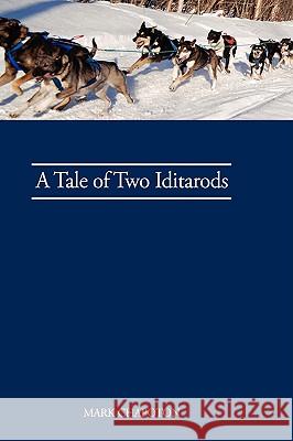 A Tale of Two Iditarods C. Mark Chapoton 9780615206523 CMC - książka