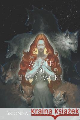 A Tale of Two Packs Brionna Paige McClendon 9781519129536 Createspace Independent Publishing Platform - książka