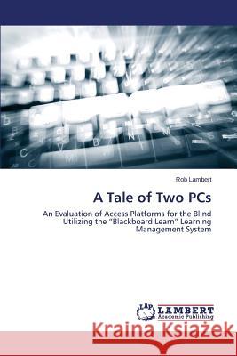 A Tale of Two PCs Lambert Rob 9783659293122 LAP Lambert Academic Publishing - książka