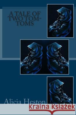 A Tale of Two Tom-Toms Alicia Heston 9781500849085 Createspace - książka