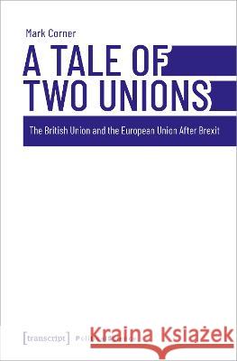 A Tale of Two Unions Corner, Mark 9783837664829 transcript Verlag - książka