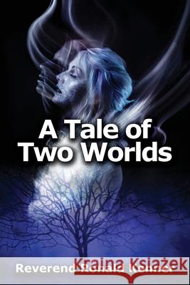 A Tale of Two Worlds Reverend Ronald Kenner 9798985221046 Reverend Ronald Kenner - książka