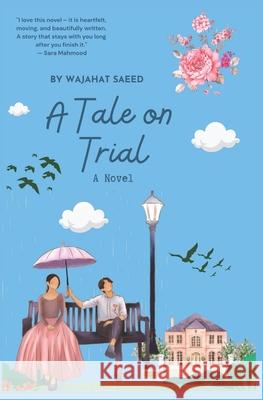 A Tale on Trial Wajahat Saeed 9781036917258 Wajahat Saeed - książka