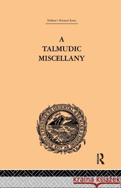 A Talmudic Miscellany: A Thousand and One Extracts from the Talmud the Midrashim and the Kabbalah Paul Isaac Hershon 9781138983588 Taylor and Francis - książka
