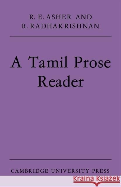 A Tamil Prose Reader R. E. Asher R. Radhakrishnan 9780521611855 Cambridge University Press - książka