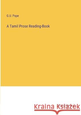 A Tamil Prose Reading-Book G. U. Pope 9783382302887 Anatiposi Verlag - książka