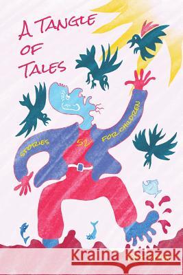 A Tangle of Tales: short stories for children Down, Reg 9781482304190 Createspace - książka