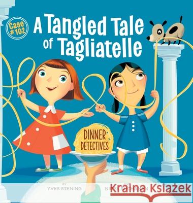 A Tangled Tale Of Tagliatelle Yves Stening Nigel Buchanan 9780646989341 Publishcreative Books - książka