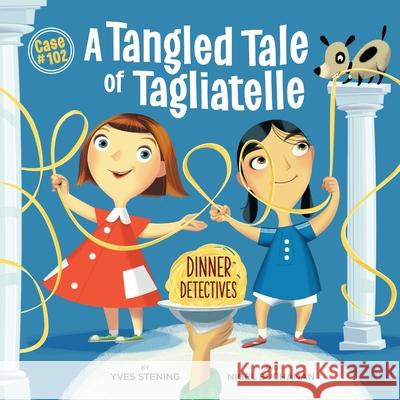 A Tangled Tale Of Tagliatelle Yves Stening Nigel Buchanan 9780648008767 Publishcreative Books - książka