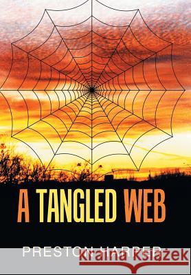 A Tangled Web Preston Harper 9781984567857 Xlibris Us - książka