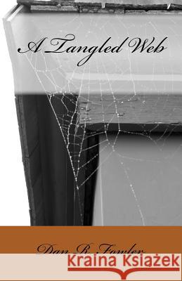 A Tangled Web Dan R. Fowler 9781986158411 Createspace Independent Publishing Platform - książka