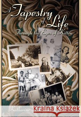 A Tapestry of Life Through the Eyes of Kitten Katherine Williams Black 9781434332424 Authorhouse - książka