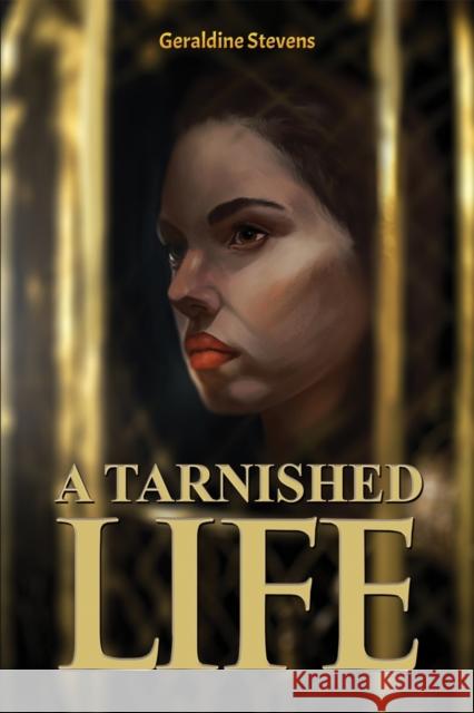 A Tarnished Life Geraldine Stevens 9781035862399 Austin Macauley Publishers - książka