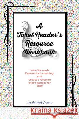 A Tarot Reader's Resource Workbook Bridget Owens 9781387665501 Lulu.com - książka