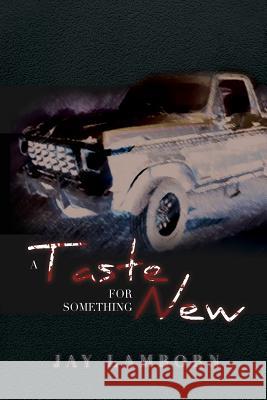 A Taste for Something New Jay Lamborn 9781523815012 Createspace Independent Publishing Platform - książka
