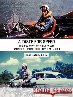 A Taste for Speed John Joseph Kelly 9781450247894 iUniverse.com - książka