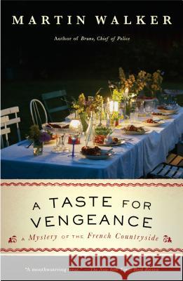 A Taste for Vengeance: A Mystery of the French Countryside Martin Walker 9780525435716 Vintage - książka