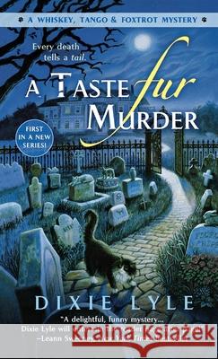 A Taste Fur Murder Lyle, Dixie 9781250771186 St. Martins Press-3PL - książka