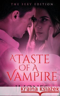 A Taste Of A Vampire Jones, Jj 9781544077673 Createspace Independent Publishing Platform - książka