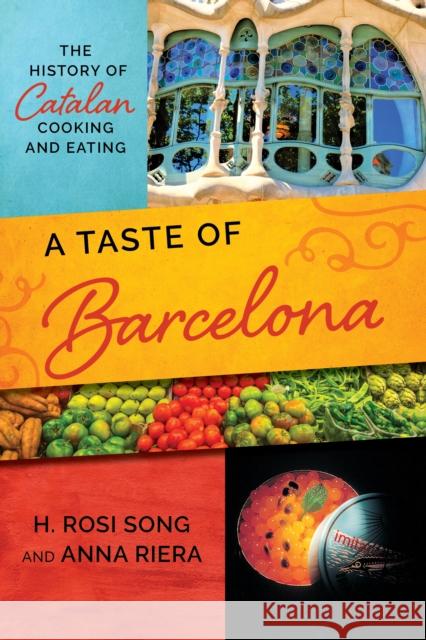 A Taste of Barcelona: The History of Catalan Cooking and Eating Anna Riera 9781538185445 Rowman & Littlefield - książka