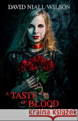 A Taste of Blood and Roses David Niall Wilson 9781637893739 Macabre Ink - książka