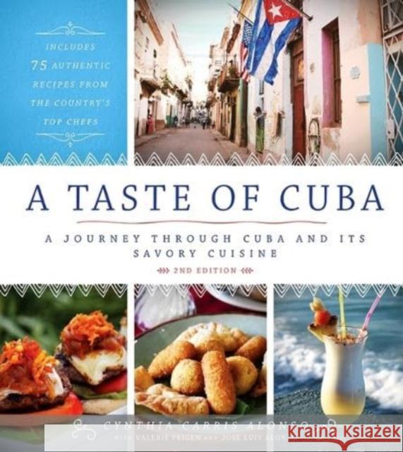 A Taste of Cuba: A Journey Through Cuba and Its Savory Cuisine Cynthia Carris Alonso 9781954641365 Apollo Publishers - książka