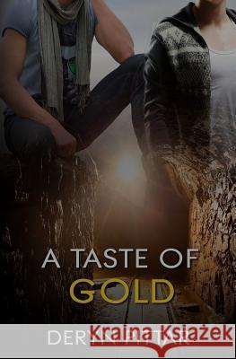 A Taste of Gold Deryn Pittar 9781771306744 Evernight Teen - książka