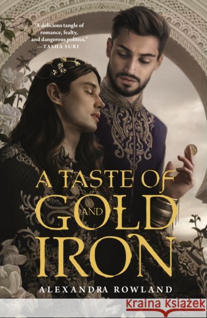 A Taste of Gold and Iron Alexandra Rowland 9781250800381 Tor Publishing Group - książka