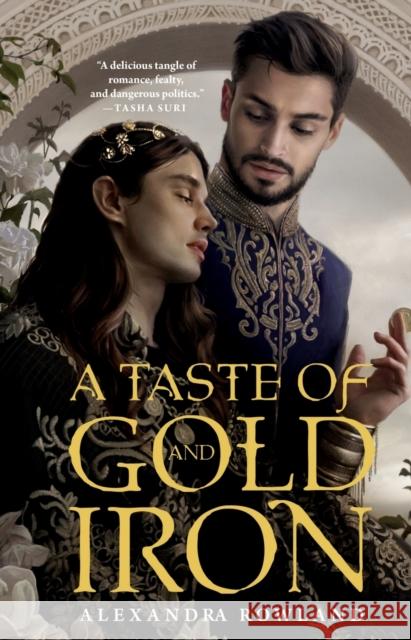 A Taste of Gold and Iron Alexandra Rowland 9781250800398 Tor Publishing Group - książka