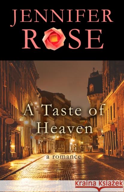 A Taste of Heaven: A Romance Rose, Jennifer 9781504020435 Open Road Distribution - książka