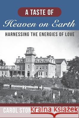 A Taste of Heaven on Earth Carol Stone White Anthony Wonderley 9781725257351 Resource Publications (CA) - książka