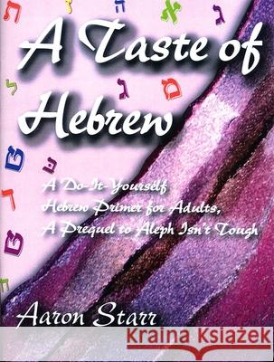 A Taste of Hebrew Aaron Starr 9780807409596 Urj Press - książka