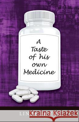 A Taste of his own Medicine Fawke, Linda 9781539695097 Createspace Independent Publishing Platform - książka