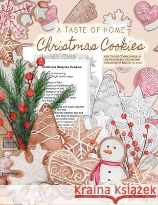 A Taste of Home CHRISTMAS COOKIES RECIPES COOKBOOK & CHRISTMAS COOKIES COLORING BOOK in one!: Color gorgeous grayscale Christmas cookies while ... del Inspire Studios 9789902129088 Vibrant Books - książka