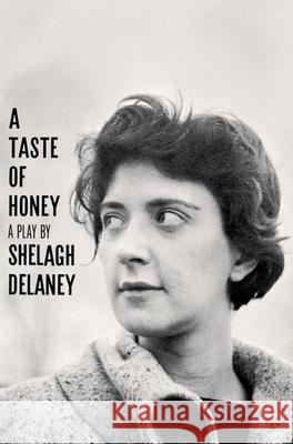 A Taste of Honey, a Play Shelagh DeLaney 9780802131850 Grove/Atlantic - książka