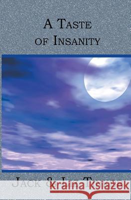 A Taste of Insanity Jack Tinker 9781591096900 Booksurge Publishing - książka