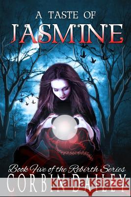 A Taste of Jasmine Corbin Dailey 9781539882480 Createspace Independent Publishing Platform - książka