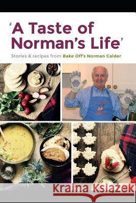 A Taste of Norman's Life Norman Calder 9781080989256 Independently Published - książka