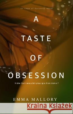 A Taste of Obsession Emma Mallory 9789083228150 Independently Published - książka