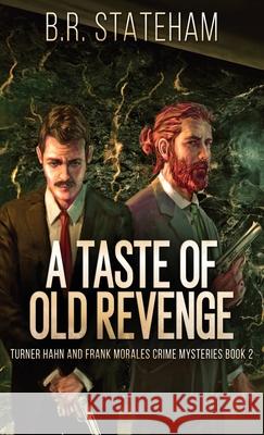 A Taste of Old Revenge B R Stateham 9784824122940 Next Chapter - książka