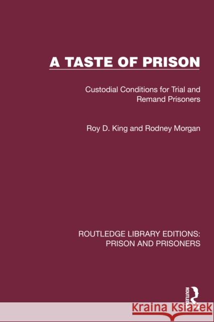 A Taste of Prison: Custodial Conditions for Trial and Remand Prisoners Rodney Morgan 9781032566788 Routledge - książka
