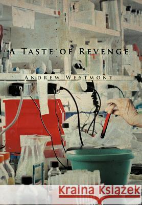 A Taste of Revenge Andrew Westmont 9781468541809 Authorhouse - książka