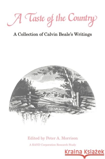A Taste of the Country: A Collection of Calvin Beale's Writings Morrison, Peter A. 9780271022789 Pennsylvania State University Press - książka