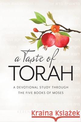 A Taste of Torah: A Devotional Study Through The Five Books of Moses Keren Hannah Pryor 9781941534175 First Fruits of Zion, Incorporated - książka