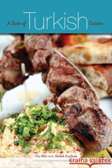 A Taste of Turkish Cuisine Nur Ilkin Sheilah Kaufman 9780781813235 Hippocrene Books - książka